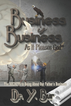 Business is Business: As It Pleases God®