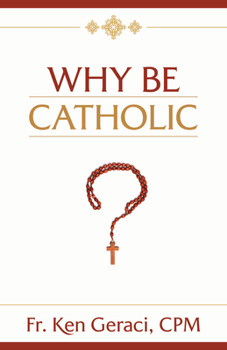 Hardcover Why Be Catholic Book