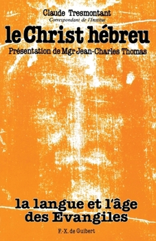Paperback Le Christ hébreu: La Langue et l'âge des Évangiles [French] Book