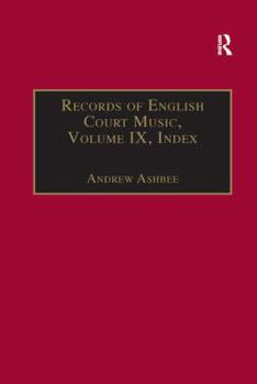 Paperback Records of English Court Music: Volume IX: Index Book