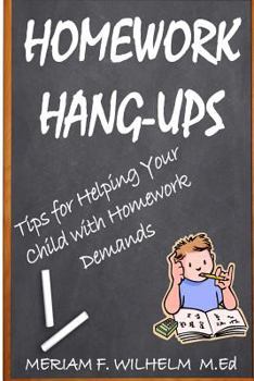Paperback Homework Hang-Ups: : Tips for Helping Your Child with Homework Demands Book
