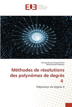 Paperback Méthodes de résolutions des polynômes de degrés 4 [French] Book