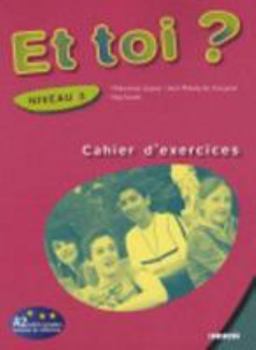 Paperback Et toi ? : Cahier d'exercices Niveau 3 (French Edition) [French] Book