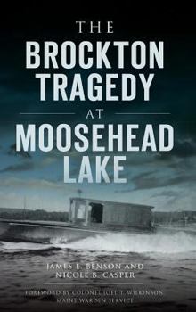 Hardcover The Brockton Tragedy at Moosehead Lake Book