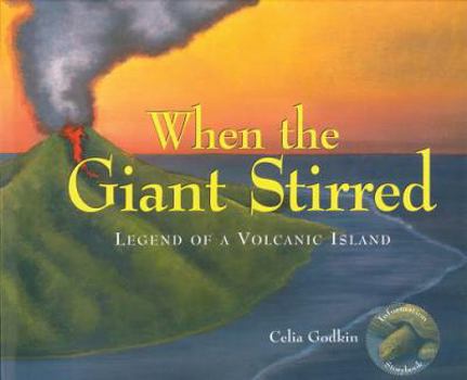 Paperback When the Giant Stirred: Legend of a Volcanic Island Book