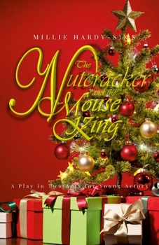 Paperback The Nutcracker and the Mouse King: A Play: A Christmas Play in Two Acts for Young Actors Book