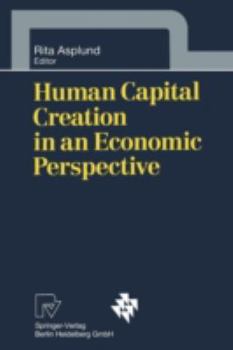 Hardcover Human Capital Creation in an Economic Perspective Book