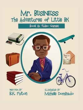 Hardcover Mr. Business: The Adventures of Little BK: Book 8: Video Games Book