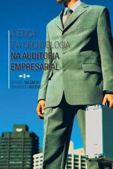 Paperback A Etica E a Deontologia Na Auditoria Empresarial [Portuguese] Book