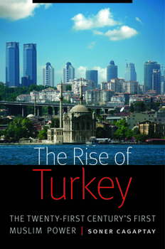 Hardcover Rise of Turkey: The Twenty-First Century's First Muslim Power Book