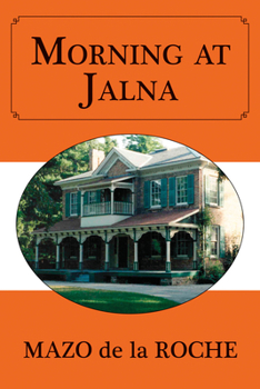 Morning at Jalna - Book #2 of the Jalna