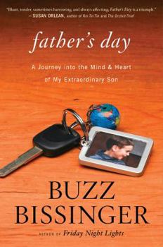Hardcover Father's Day: A Journey Into the Mind and Heart of My Extraordinary Son Book