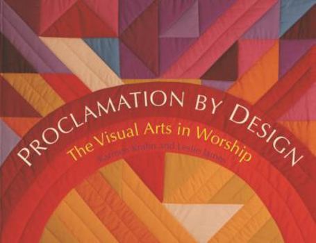 Paperback Proclamation By Design: The Visual Arts in Worship Book