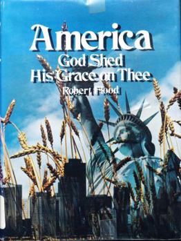 Hardcover America, God Shed His Grace on Thee Book