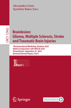Paperback Brainlesion: Glioma, Multiple Sclerosis, Stroke and Traumatic Brain Injuries: 7th International Workshop, Brainles 2021, Held in Conjunction with Micc Book