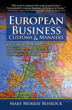 Paperback European Business Customs & Manners: A Country-By-Country Guide to European Customs and Manners Book