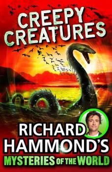 Paperback Richard Hammond's Mysteries of the World: Creepy Creatures (Great Mysteries of the World) Book