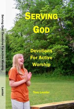 Paperback Serving God: Devotions for Active Worship Book