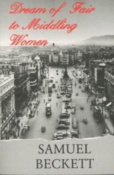Dream of Fair to Middling Women: A Novel