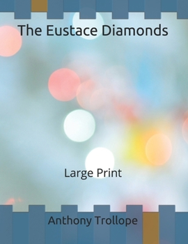 The Eustace Diamonds: Large Print