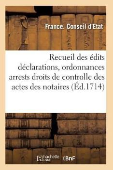 Paperback Recueil Des Édits Déclarations, Ordonnances, Tarifs, Arrests, Ou Conseil [French] Book