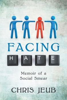 Paperback Facing Hate: Memoir of a Social Smear Book
