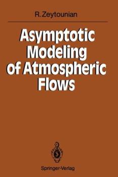 Paperback Asymptotic Modeling of Atmospheric Flows Book
