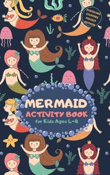 Mermaid Activity Book for Kids Ages 4-8 Stocking Stuffers Pocket Edition: A Fun Kid Workbook Game for Learning, Coloring, Mazes, Sudoku and More! Best Holiday and Birthday Gift Idea