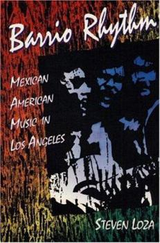 Paperback Barrio Rhythm: Mexican American Music in Los Angeles Book