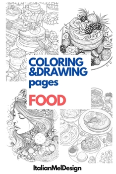 Paperback COLORING&DRAWING Pages: Food [Italian] Book