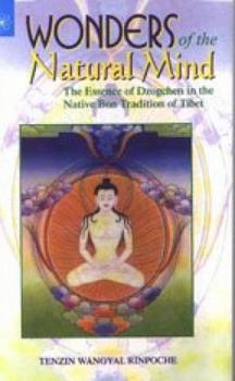 Paperback Wonders of the Natural Mind : The Essence of Dzogchen in the Native Bon Tradition of Tibet Book