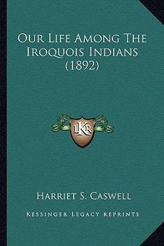 Our Life among the Iroquois Indians