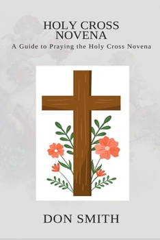 Paperback Holy Cross Novena: A Guide to Praying the Holy Cross Novena Book