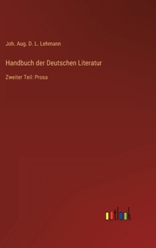 Hardcover Handbuch der Deutschen Literatur: Zweiter Teil: Prosa [German] Book