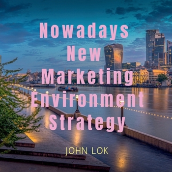 Paperback Nowadays New Marketing Environment Strategy Book