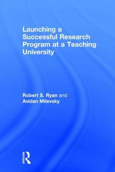 Hardcover Launching a Successful Research Program at a Teaching University Book