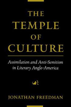 Paperback The Temple of Culture: Assimilation and Anti-Semitism in Literary Anglo-America Book