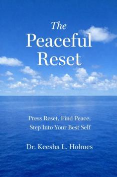 Paperback The Peaceful Reset: Press Reset, Find Peace, Step Into Your Best Self Book