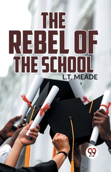 Paperback The Rebel Of The School Book