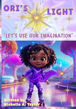 Paperback Ori's Light: 'Lets Use Our Imagination' Book