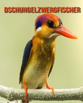Paperback Dschungelzwergfischer: Erstaunliche Fakten & Bilder [German] Book