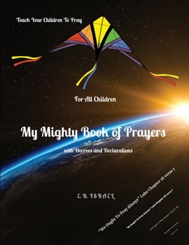 Paperback My Mighty Book of Prayers: For All Children Book