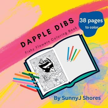 Paperback Dapple Dibs: Fishy Flowers Coloring Book