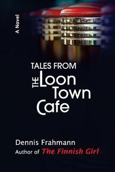 Paperback Tales From The Loon Town Cafe Book