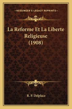 Paperback La Reforme Et La Liberte Religieuse (1908) Book