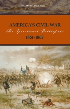 Hardcover America's Civil War: The Operational Battlefield, 1861-1863 Book