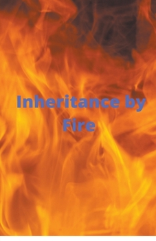 Paperback Inheritance by Fire Book