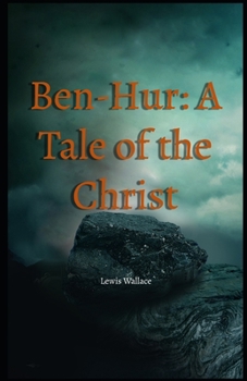 Paperback Ben-Hur: A Tale of the Christ Illustrated Book