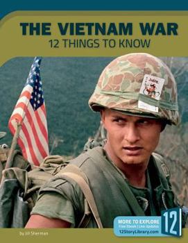Library Binding The Vietnam War: 12 Things to Know Book