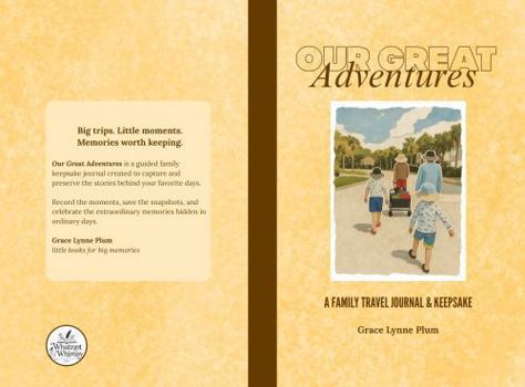 Paperback Our Great Adventures: A Family Travel Journal & Keepsake Book